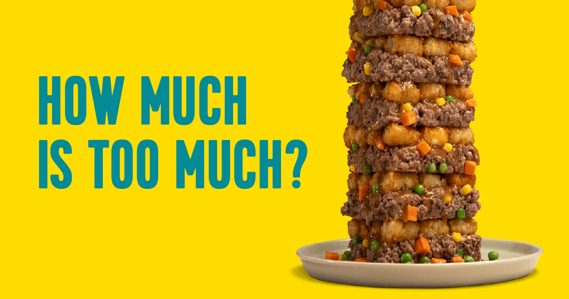 How Much Is Too Much