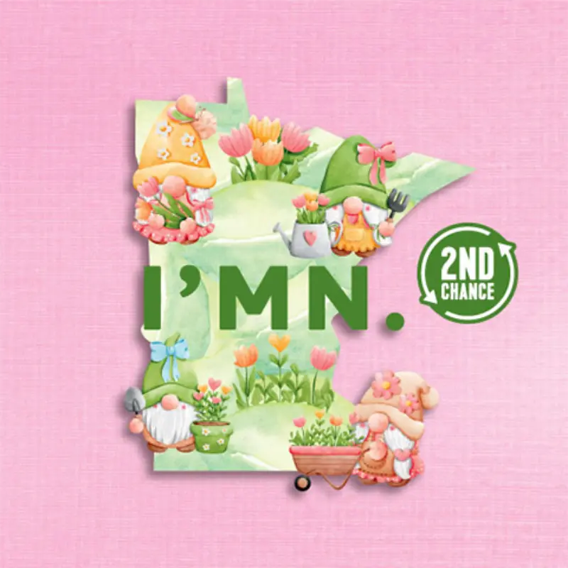 Minnesota state outline with garden gnomes, flowers, and plants on pink; “I’MN.” text and a green 2ND CHANCE badge at right.